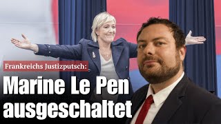 frankreichs justizputsch marine le pen