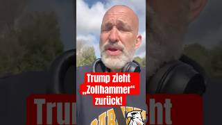 trump zieht zollhammer zurueck eine